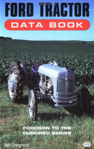 Ford Tractor Data Book: Fordson to the Hundred Series