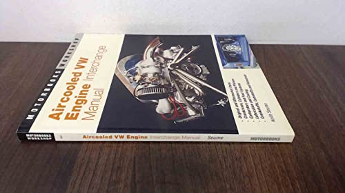 Aircooled VW Engine Interchange Manual: The User's Guide to Original and Aftermarket Parts for Tuning (Motorbooks Workshop)