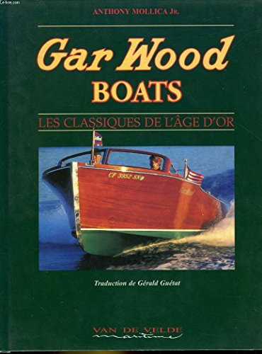 Gar Wood Boats: Classics of a Golden Era