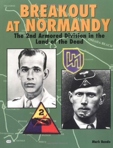 Breakout at Normandy: The 2nd Armored Division in the Land of the Dead