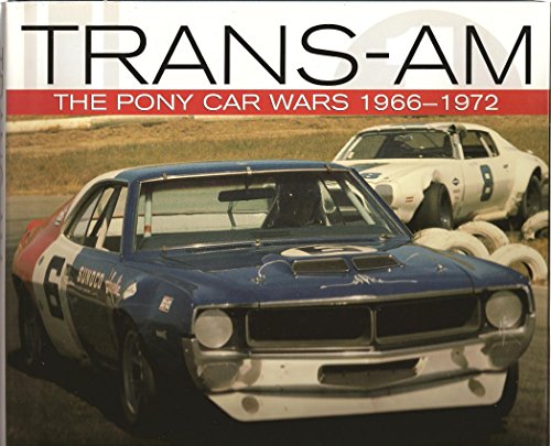 Trans-Am: The Pony Car Wars, 1966-1972