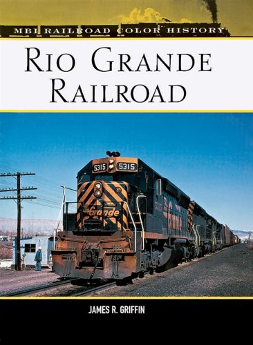 Rio Grande Railroad (Railroad Color History)