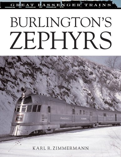 Burlington's Zephyrs (Great Passenger Trains)