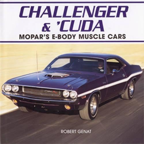 Challenger & 'Cuda: Mopar's E-body Muscle Cars
