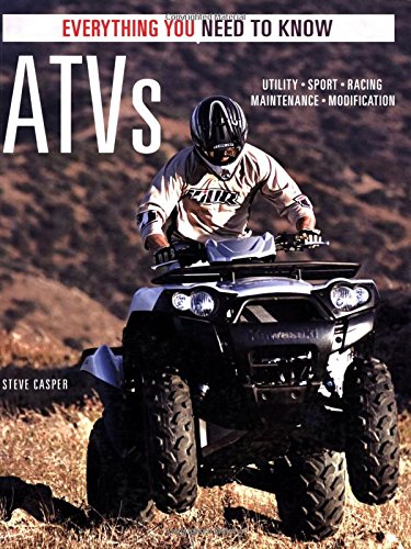 ATVs: Everything You Need to Know (Everything You Need to Know)