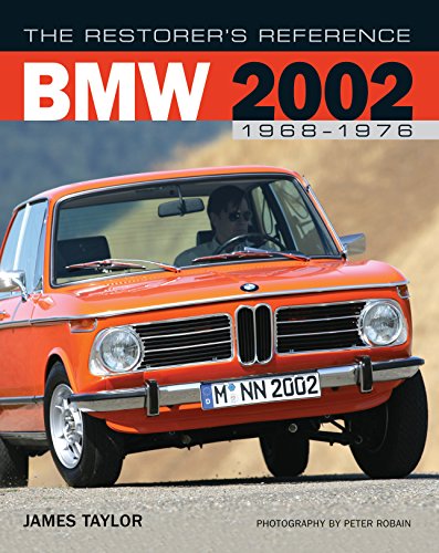 The Restorer's Reference BMW 2002 1968-1976