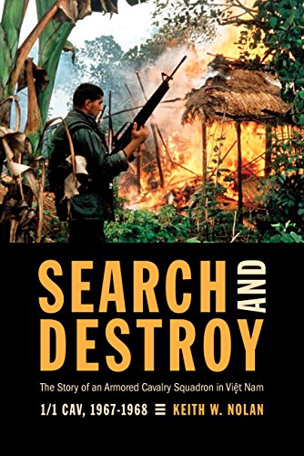 Search and Destroy: The Story of an Armored Cavalry Squadron in Vietnam: 1-1 Cav, 1967-1968
