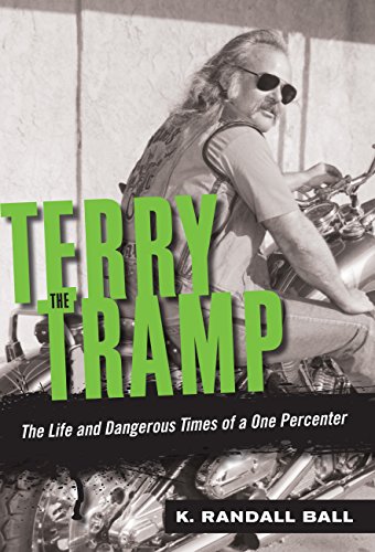 Cover of Terry the Tramp: The Life and Dangerous Times of a One Percenter by Ball, K. Randall, paperback Book