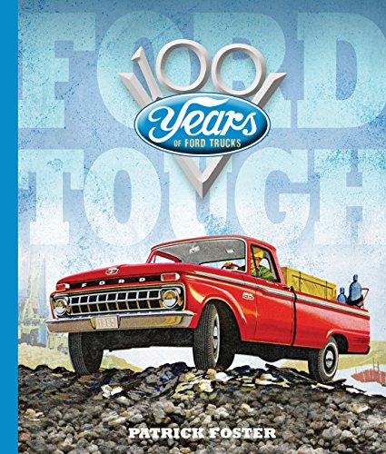 Ford Tough: 100 Years of Ford Trucks