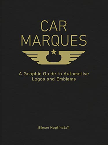 Car Marques: A Graphic Guide to Automotive Logos and Emblems