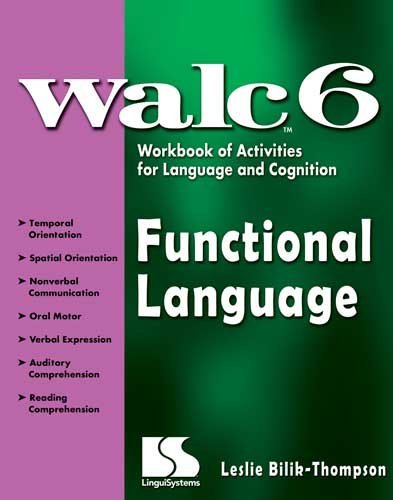 WALC 6: Functional Language: Workbook of Activities for Language and Cognition