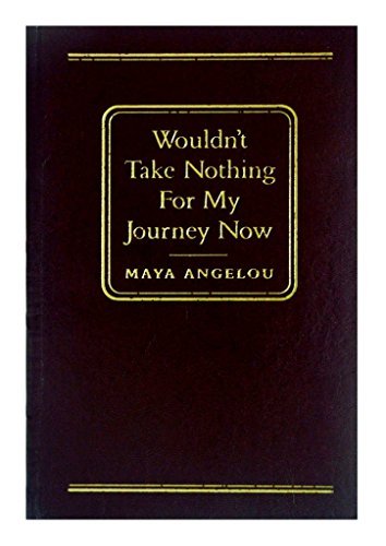 Wouldn't Take Nothing for My Journey Now (LEATHER BOUND)