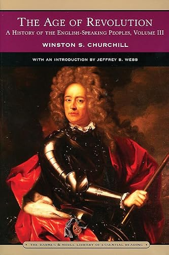 The Age of Revolution: A History of the English-speaking Peoples, Vol. 3