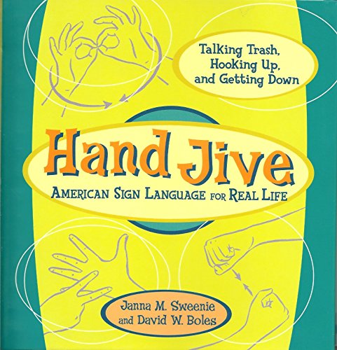 Hand Jive: American Sign Language for Real Life