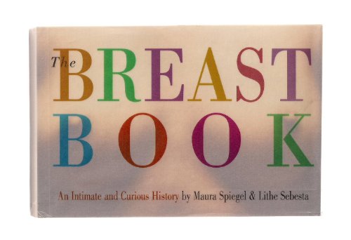 The Breast Book: An Intimate and Curious History