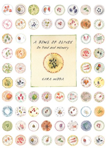 A Bowl of Olives: On Food and Memory