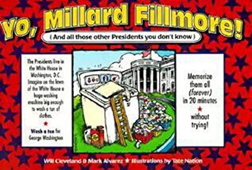 Yo, Millard Fillmore (And All Those Other Presidents You Don't Know: And All Those Other Presidents You Don't Know