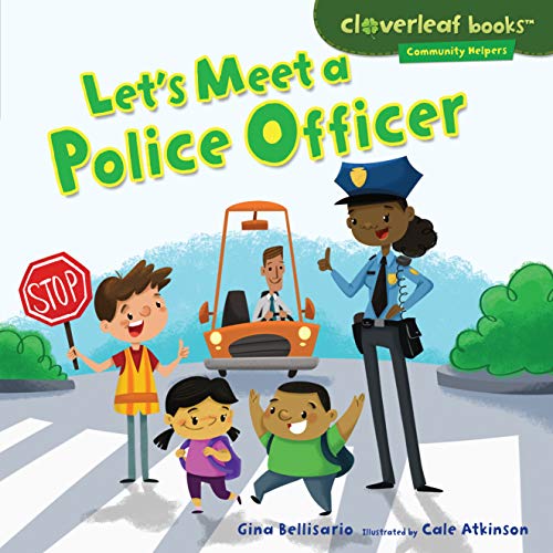Let's Meet a Police Officer (Cloverleaf Books ™ ― Community Helpers)