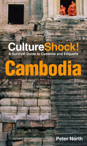 Culture Shock! Cambodia: A Survival Guide to Customs and Etiquette (Culture Shock! Guides)