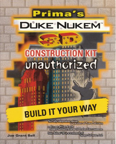 Duke Nukem 3D Construction Kit: Unauthorized (Secrets of the Games Series)