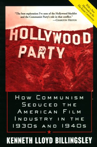 Hollywood Party: How Communism Seduced the American Film Industry in the 1930s and 1940s