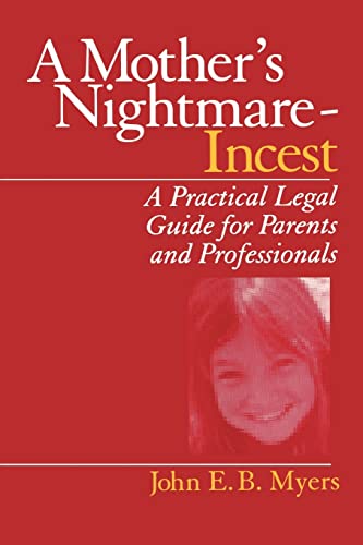 A Mother′s Nightmare - Incest: A Practical Legal Guide for Parents and Professionals (Interpersonal Violence: The Practice Series (Paperback))