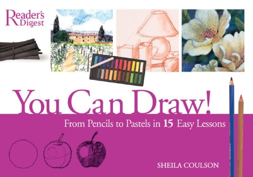 Cover of You Can Draw: From Pencil to Pastel in 15 Easy Lessons by Coulson, Sheila, spiral_bound Book