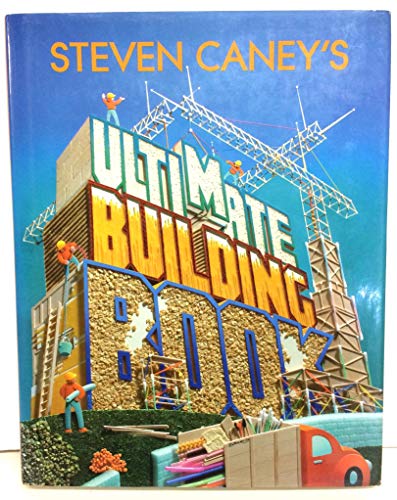 Steven Caney's Ultimate Building Book