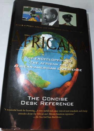 Africana: The Encyclopedia of the African and African American Experience - The Concise Desk Reference