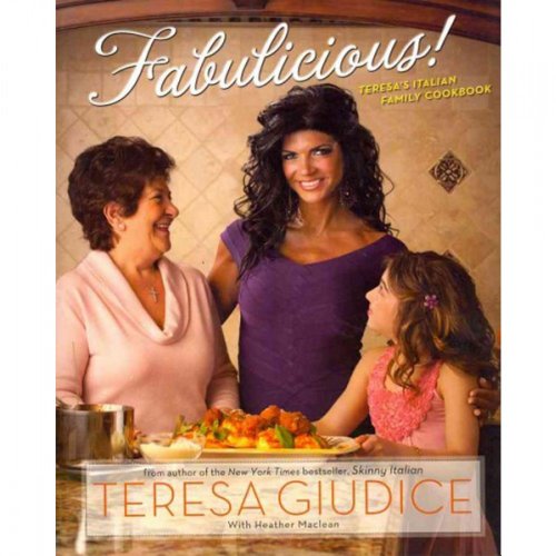 Fabulicious!: Teresa’s Italian Family Cookbook