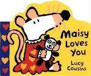 Cover of Maisy Loves You by Cousins, Lucy, board_book Book