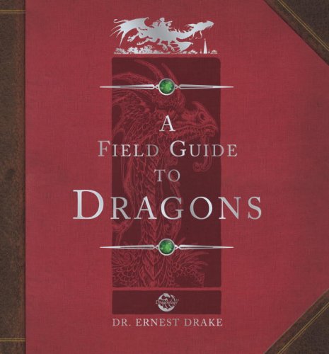 Dragonology: Field Guide to Dragons (Ologies)