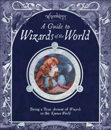 Wizardology: A Guide to Wizards of the World (Ologies)
