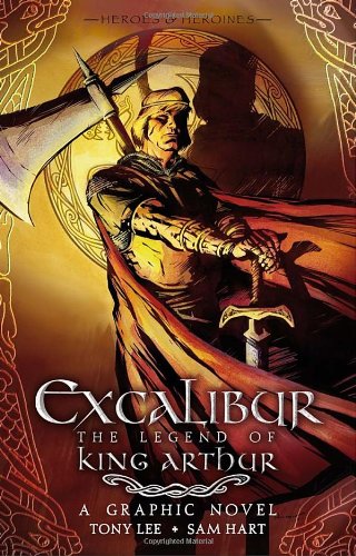 Excalibur: The Legend of King Arthur (Heroies & Heroines)