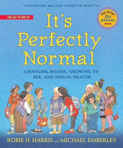 It's Perfectly Normal: Changing Bodies, Growing Up, Sex, and Sexual Health (The Family Library)