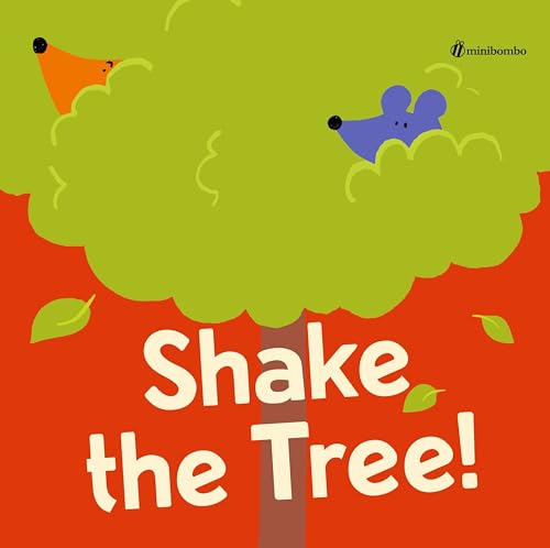 Shake the Tree!: a minibombo book