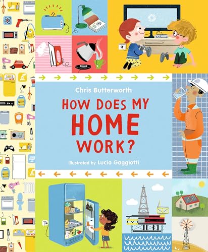 How Does My Home Work? (Exploring the Everyday)