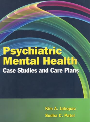 Psychiatric Mental Health Case Studies and Care Plans: .