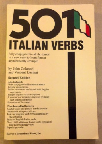 501 Italian Verbs: Fully Conjugated in All the Tenses in a New Easy-To-Learn Format Alphabetically Arranged (Barrons 501 Verbs Series) (English and Italian Edition)