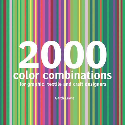 2000 Color Combinations: For Graphic, Textile, and Craft Designers