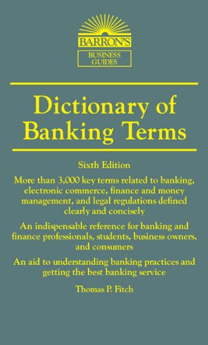 Dictionary of Banking Terms (Barron's Business Dictionaries)