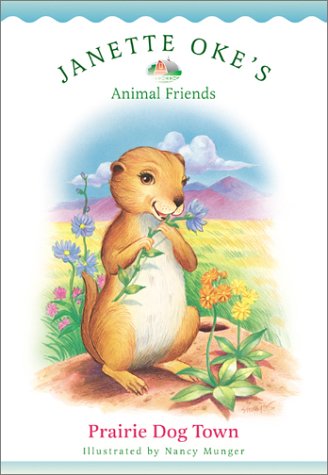 Prairie Dog Town (Janette Oke's Animal Friends)