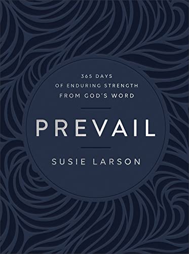 Prevail: 365 Days of Enduring Strength from God's Word