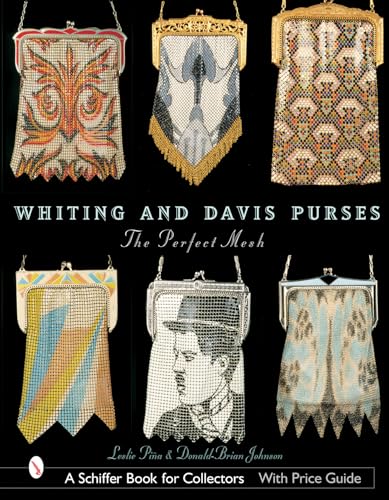 Whiting & Davis Purses: The Perfect Mesh (Schiffer Book for Collectors)