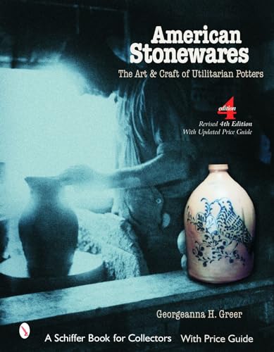 American Stonewares: The Art and Craft of Utilitarian Potters (Schiffer Book for Collectors (Hardcover))