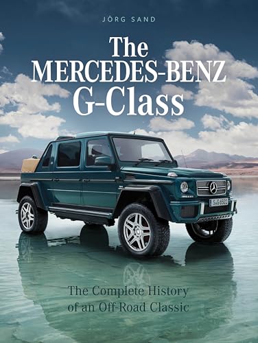 The Mercedes-Benz G-Class: The Complete History of an Off-Road Classic