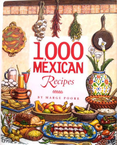 1,000 Mexican Recipes (1,000 Recipes)