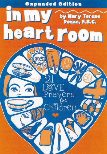 In My Heart Room: 21 Love Prayers for Children
