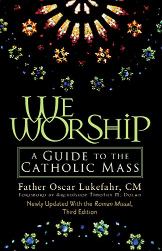 We Worship: A Guide to the Catholic Mass