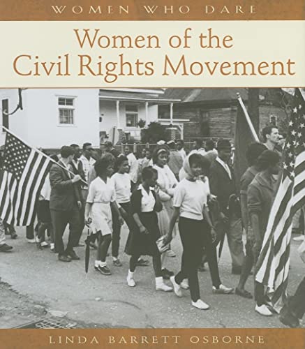 Women of the Civil Rights Movement (Women Who Dare)